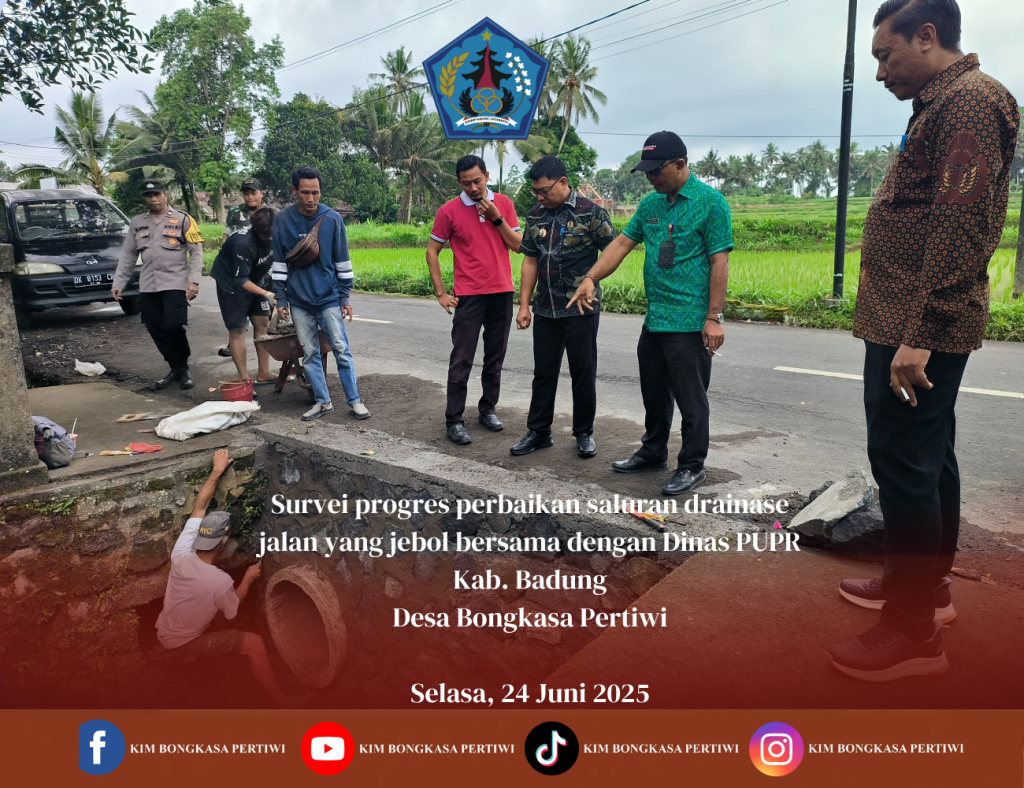 Survei progres perbaikan saluran drainase jalan yang jebol bersama dengan Dinas PUPR Kab. Badung